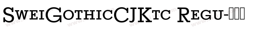 SweiGothicCJKtc Regu字体转换